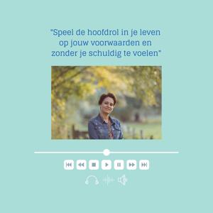 Speel de hoofdrol in je eigen leven