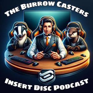 The Burrowcasters insert Disc Podcast