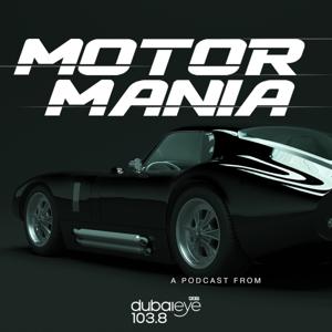 Motor Mania Podcast by Dubai Eye 103.8