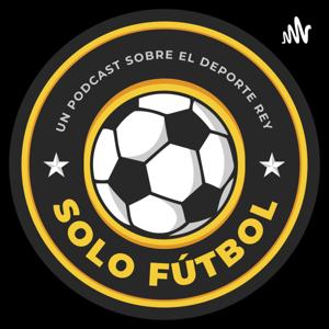 Solo Fútbol Podcast