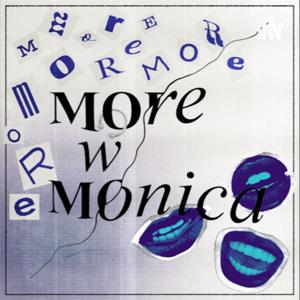 More with Monica