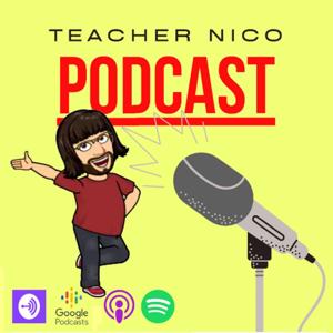 Teacher Nico Podcast