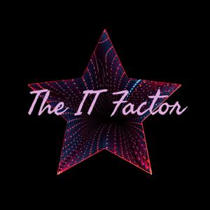 The IT Factor