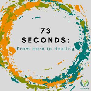 73 Seconds: From Here to Healing