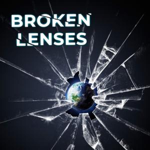 Broken Lenses