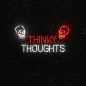 Thinky Thoughts