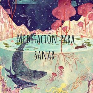 Meditación para sanar by Leonela