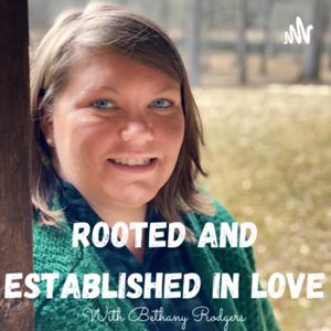 Rooted and Established in Love