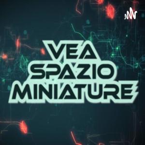 Vea Spazio Miniature