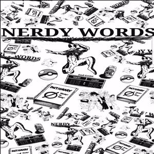 Nerdy Words - A Nerd Podcast