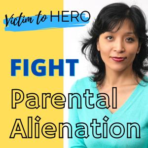 Victim To Hero: Fight Parental Alienation by Petra Deeter