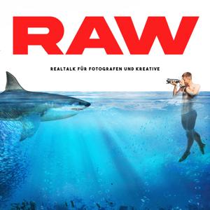 RAW - Realtalk für Fotografen und Kreative