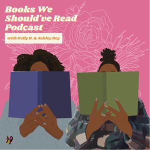 Books We Should've Read Podcast