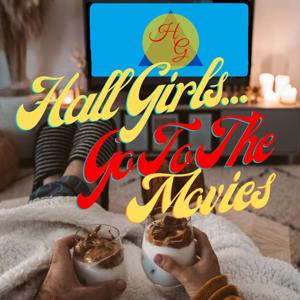 Hall Girls Go to the Movies Podcast