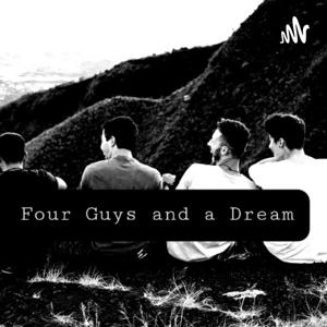 Four Guys With A Dream