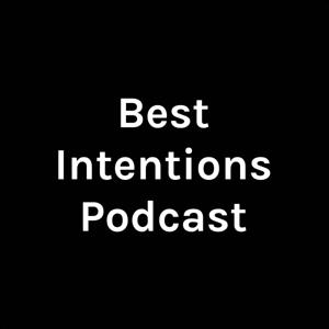 Best Intentions Podcast