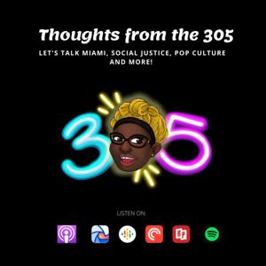 Thoughts from the 305