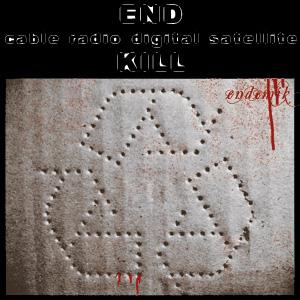 END cable radio digital satellite KILL