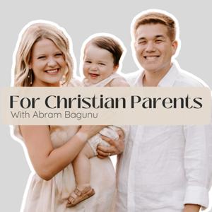 For Christian Parents with Abram Bagunu