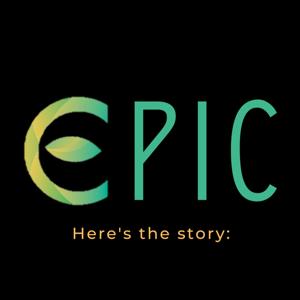 Epic(Here's the story:)