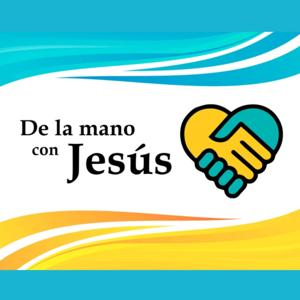 De la Mano con Jesús