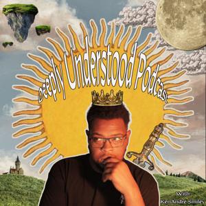 Deeply Understood Podcast