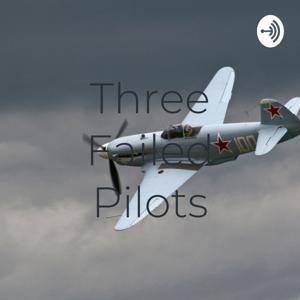 Three Failed Pilots