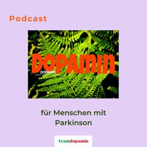 Dopamin - Der Podcast für Menschen mit Parkinson by teamdopamin