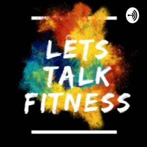 Let’s talk Fitness