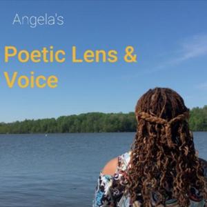 Angela's Poetic Lens And Voice