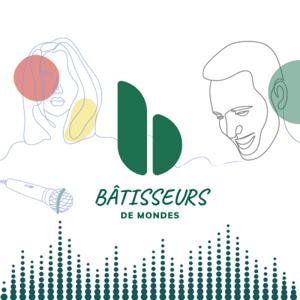 BÂTISSEURS DE MONDES