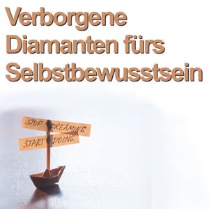 Verborgene Diamanten Podcast [Alles mit Selbstbewusstsein]