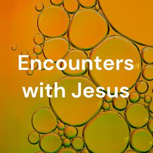 Encounters with Jesus