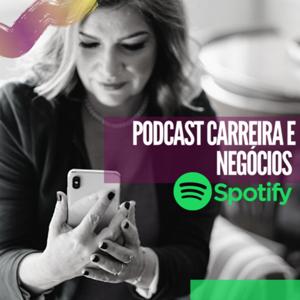 Carreira e Negócios - Cristina Dantas