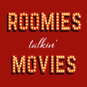 Roomies Talkin' Movies