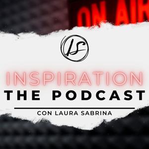 Inspiration The podcast