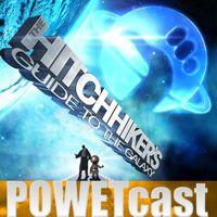 Hitchhiker's Guide to the Galaxy POWETcast