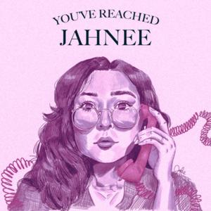 You've Reached Jahnee