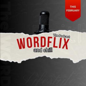 WORDFLIX AND CHILL