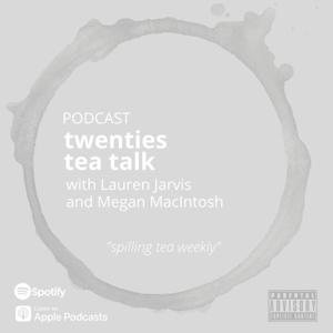 Twenties Tea Talk with Lauren Jarvis and Megan MacIntosh