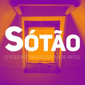 SÓTÃO - O podcast da ACE Escola de Artes