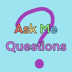 Ask Me Questions