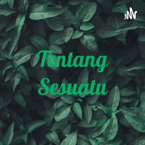 Tentang Sesuatu