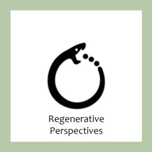 Regenerative Perspectives
