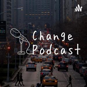 Change Podcast