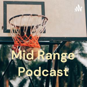 Mid Range Podcast