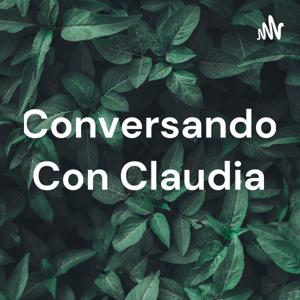 Conversando Con Claudia