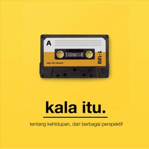 "kala itu"