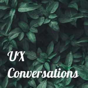 UX Conversations