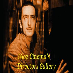 16oz Cinema's Directors Gallery